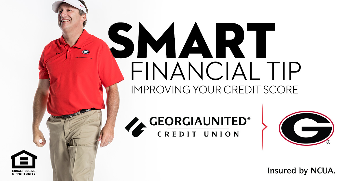 SMART Financial Tips: Improving Your Credit Score | Georgia United